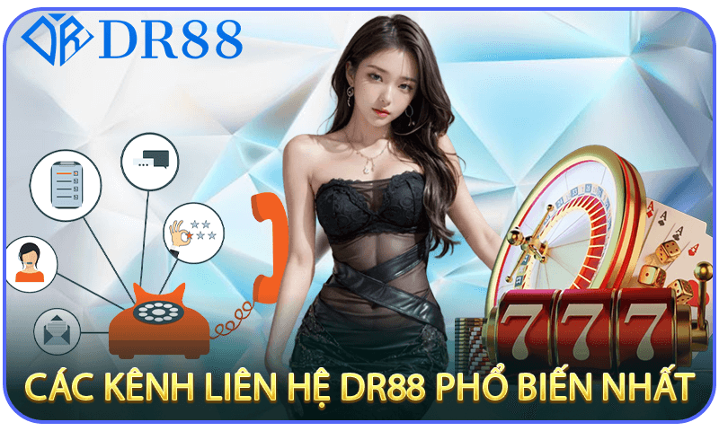 Các Kênh Liên Hệ DR88 Phổ Biến Nhất