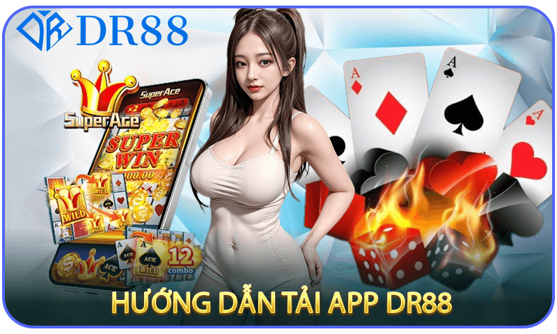 Hướng dẫn tải app DR88 cho hệ điều hành IOS và Android